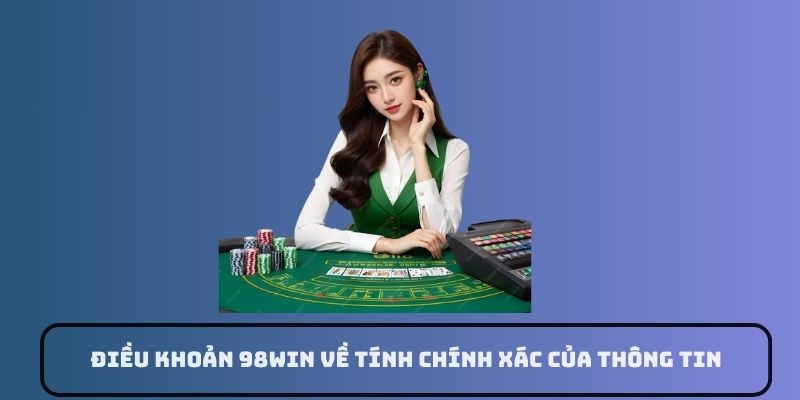 điều khoản chính thông tin tại 98win