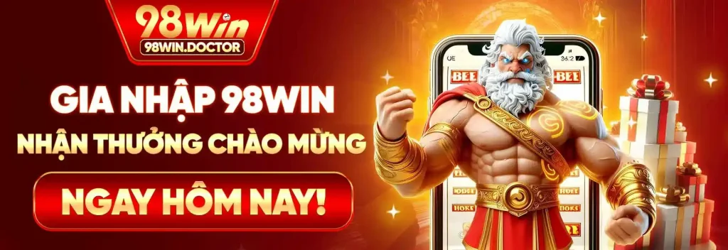 gia nhap 98win nhan thuong chao mung ngay hom nay