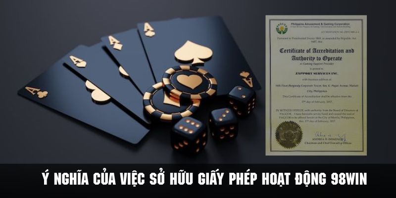 ý nghĩa giấy phép hoạt động 98win